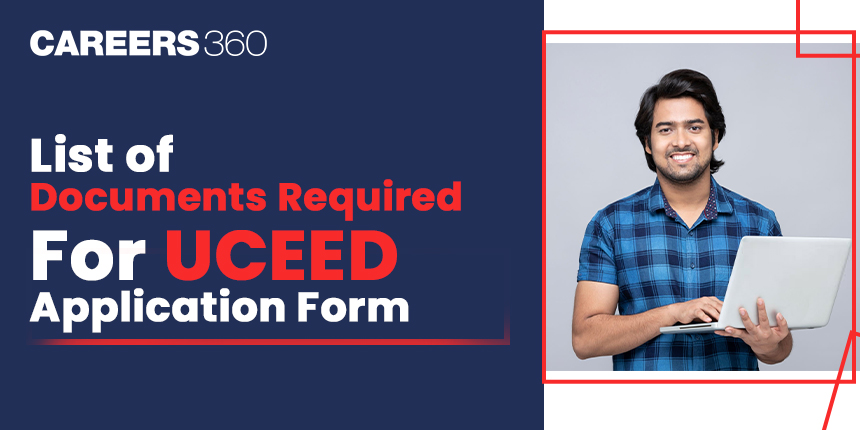 List of Documents Required for UCEED Application Form 2025