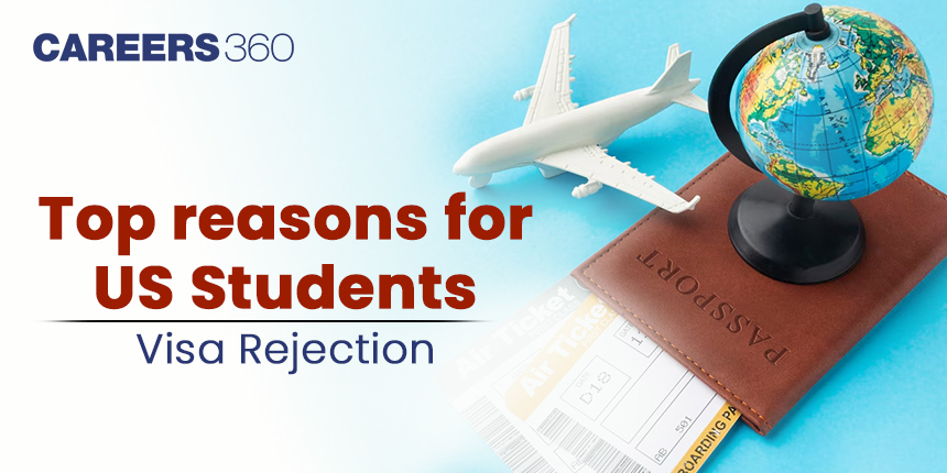 Top Reasons for US Student Visa Rejection: Know Most Common Reasons