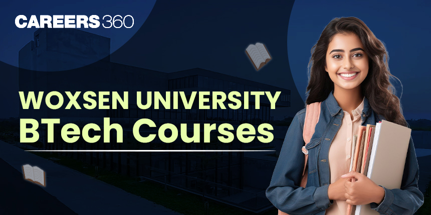 Woxsen University BTech Course: Eligibility, Admission and Fees