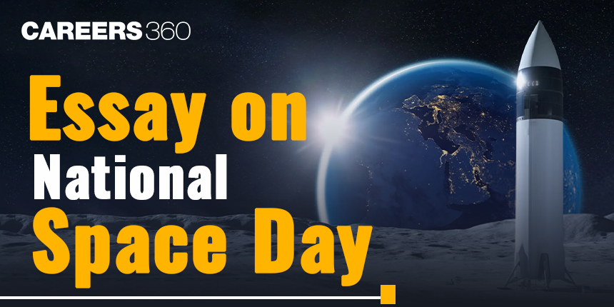 Essay on National Space Day - Short and Long Paragraph for Students