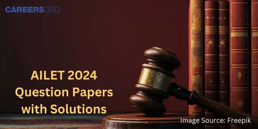 AILET 2024 Question Paper with Solutions - Download Answer Key PDF