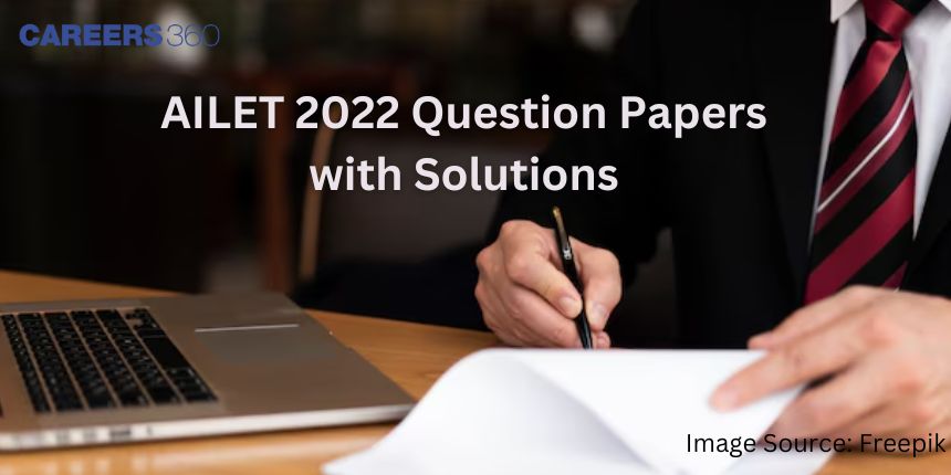 AILET 2022 Question Paper with Solution - Download Answer Key PDF