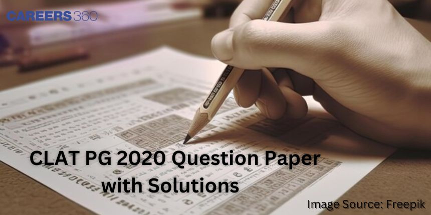 CLAT PG 2020 Question Paper with Solutions - Download Answer Key PDF