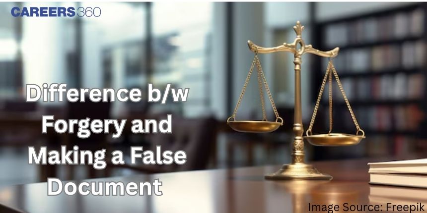 Difference Between Forgery and Making a false document