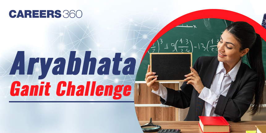 Aryabhata Ganit Challenge 2024: Know Eligibility Criteria, Pattern, Selection Process, Fee