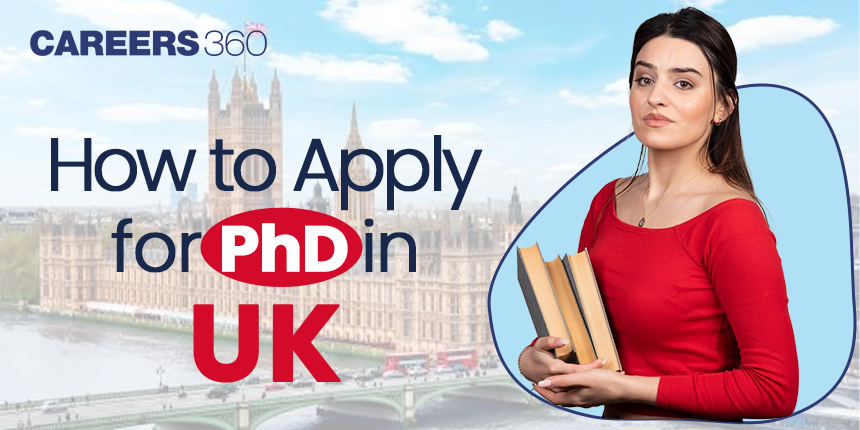 How to Apply for PhD in UK: Requirements, Universities and Scholarships