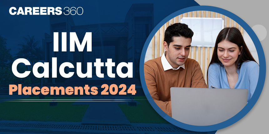 IIM Calcutta Placements 2024 (Released): Highest Package, Average Package, Top Recruiters