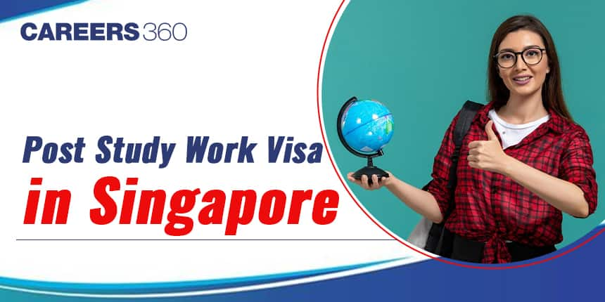 Post Study Work Visa in Singapore: Eligibility, Advantages and Internship