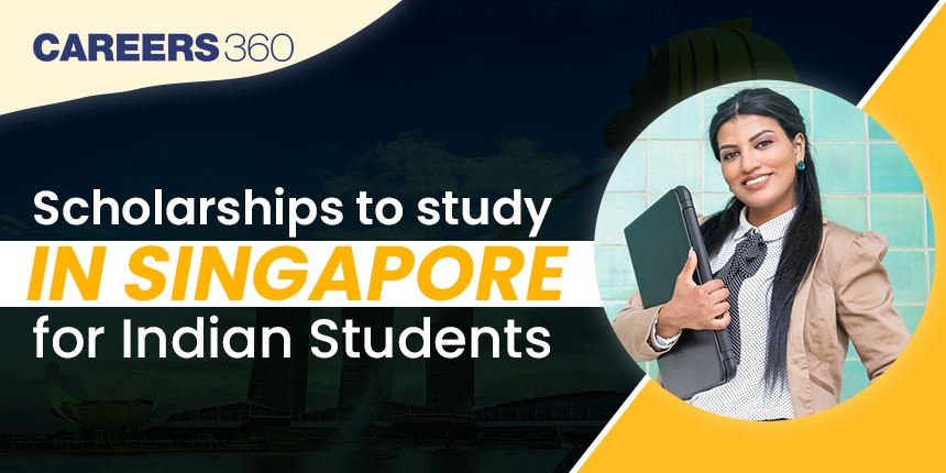 Scholarships to study in Singapore for Indian Students 2024-25