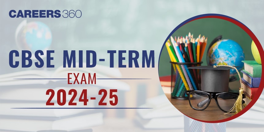 CBSE Mid-Term Exam Date 2024-25: Half Yearly Dates Sheet for Class 9, 10, 11 and 12