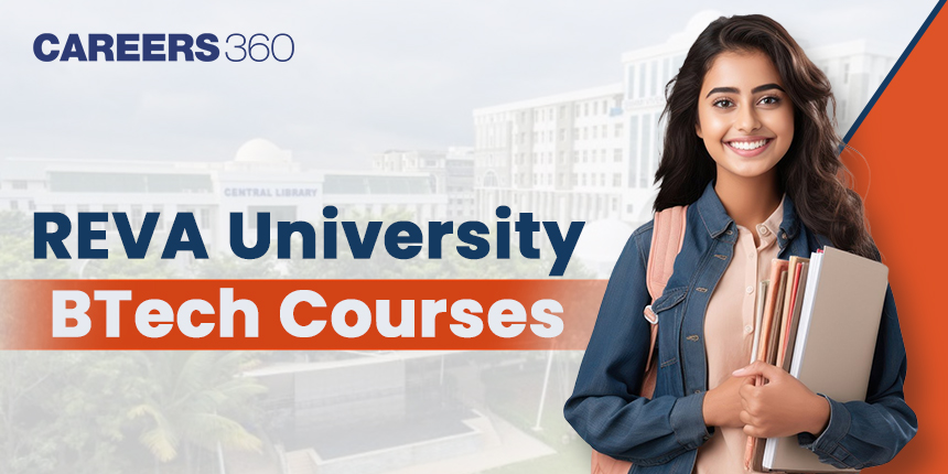 REVA University BTech Course: Eligibility Criteria and Admission Process