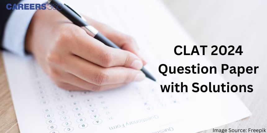 CLAT 2024 Question Paper with Solutions - Download Answer Key PDF