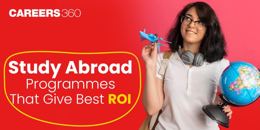 Study Abroad Programmes That Give Best ROI