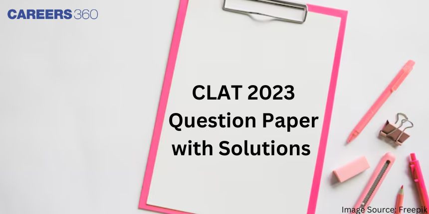 CLAT 2023 Question Paper with Solutions - Download Answer Key PDF