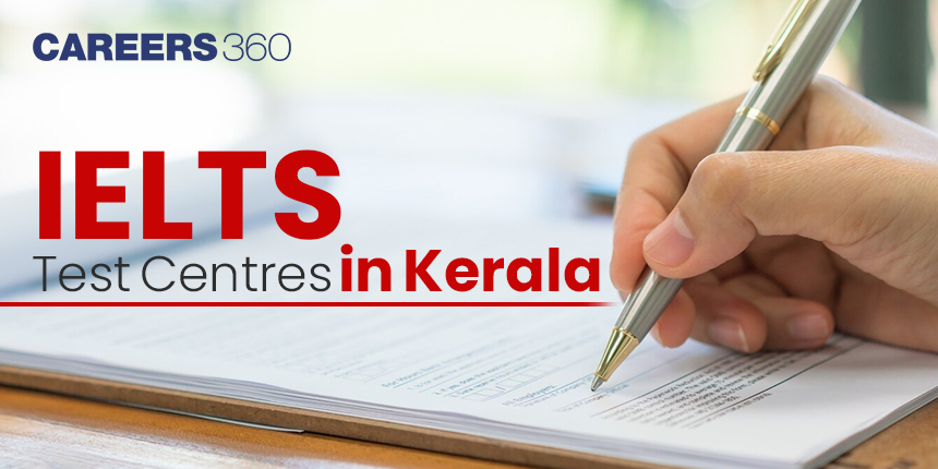 IELTS Exam Centres in Kerala 2024-25: Check Nearest Centre