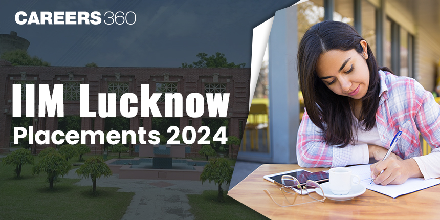 IIM Lucknow Placement 2024 - Average Package, Highest Package, Top Recruiters