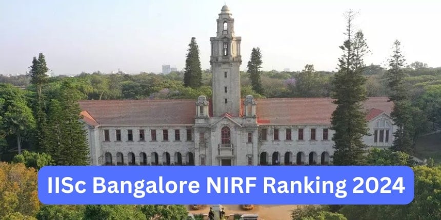 IISc Bangalore NIRF Ranking 2024: India's Best University