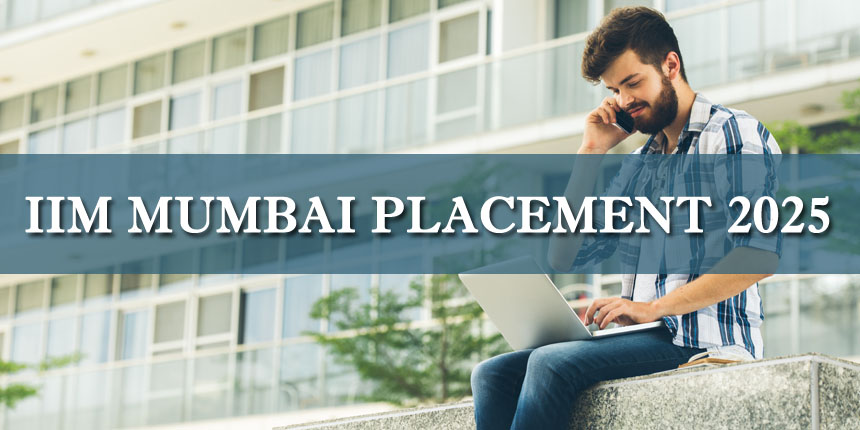 IIM Mumbai Placements 2025: Highest and Average Packages, Top Recruiters