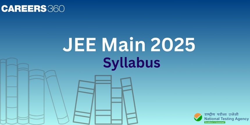 JEE Main Syllabus 2025 PDF (Physics, Chemistry, Maths)