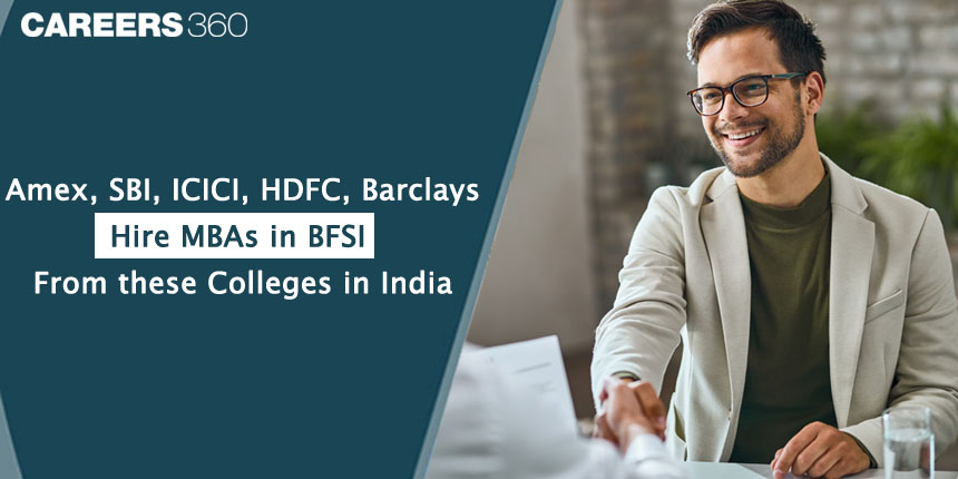 Amex, ICICI, HDFC, Barclays hire MBA in BFSI Grads from these Colleges in India