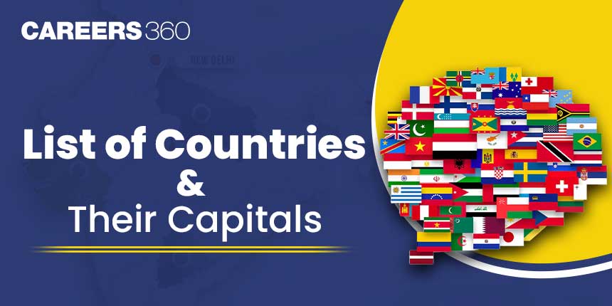 Countries and Capitals - Check the List of Nations and their Capitals