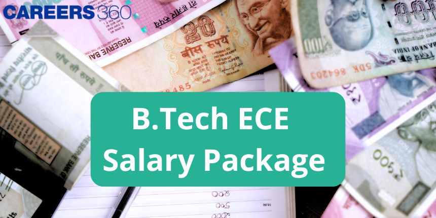 B.Tech ECE Salary Package 2024: Highest, Average and Lowest Salary