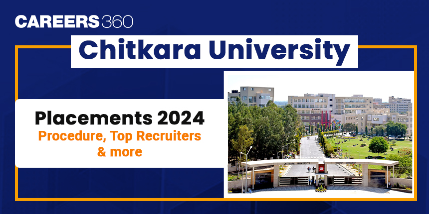 Chitkara University Placements 2024: Check Placement Procedure and Top Recruiters