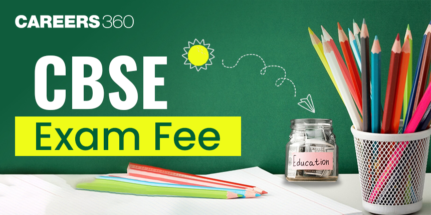 CBSE Board 2024-25 Registration Fee, Exam Fee, Document Issuance Fee Details