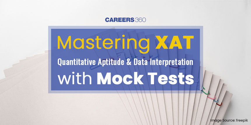 Mastering XAT Quantitative Aptitude & Data Interpretation with Mock Tests