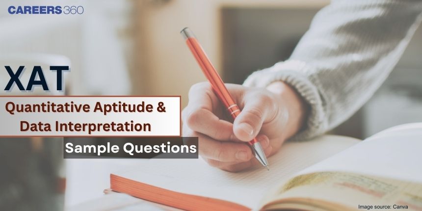 XAT Exam Quantitative Aptitude & Data Interpretation 2025: Sample Questions for Preparation