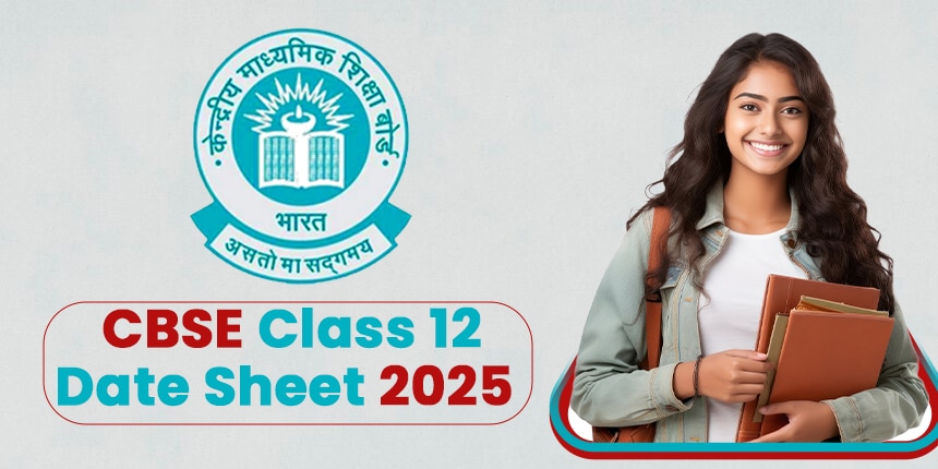 CBSE Class 12 Date Sheet 2025, Check 12th Arts, Science & Commerce Exam Dates @cbse.gov.in