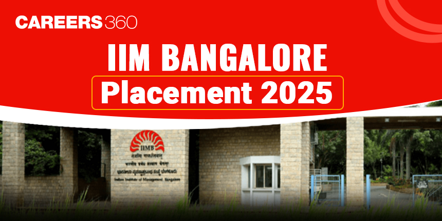 IIM Bangalore Placement 2025: Highest Package, Top Recruiters, Average Salary