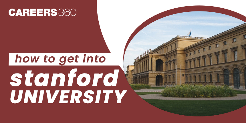 How to Get Into Stanford University From India?