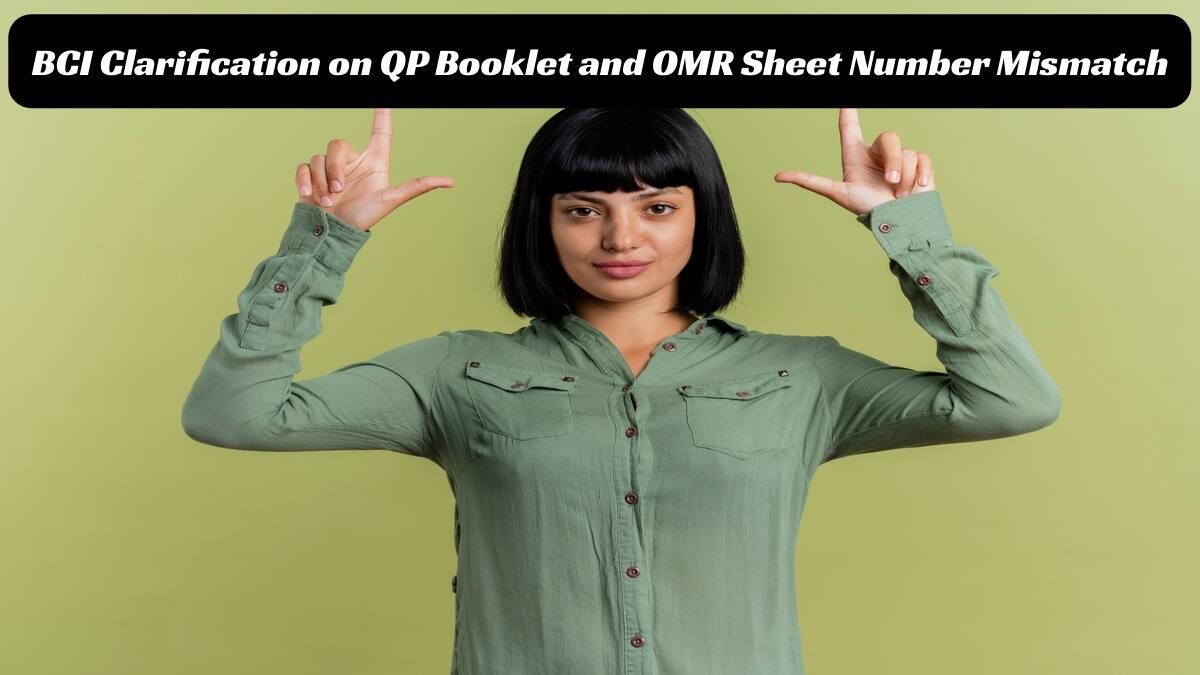 AIBE 19: BCI Issues Clarification for QP Booklet and OMR Answer Sheet Number Mismatch in Exam