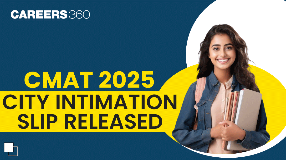 CMAT 2025 City Intimation Slip Released: Download at exams.nta.ac.in/CMAT/