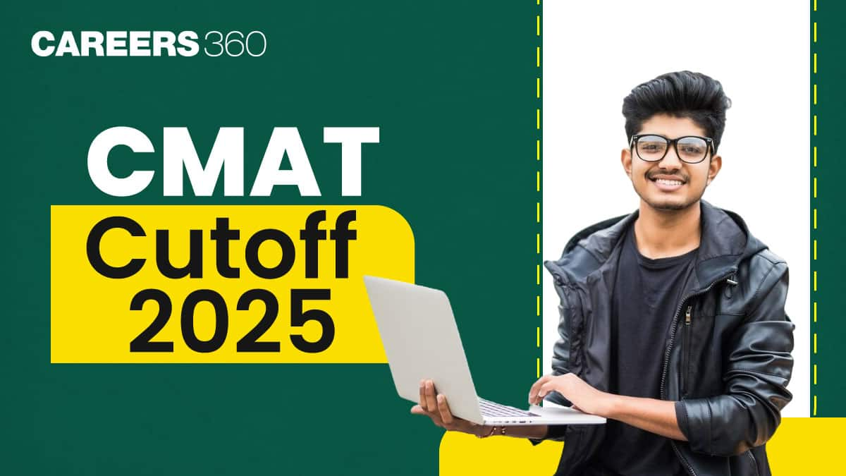 CMAT Cutoff 2025 - Expected & Previous Year's CMAT Cut Offs for Top MBA Colleges Admission