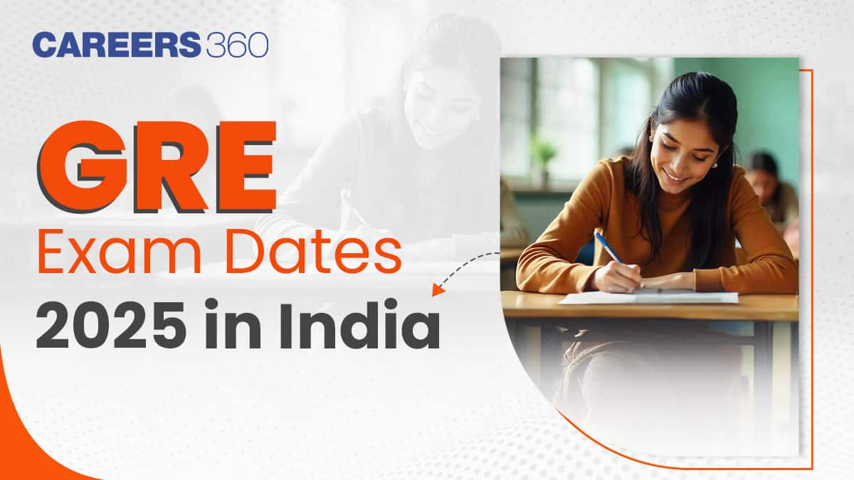 GRE Exam Dates 2025 in India: Check General & Subject Test Date