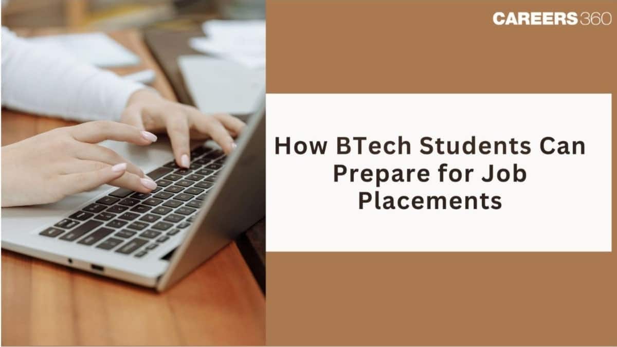 How B.Tech Students Can Prepare for Job Placements?