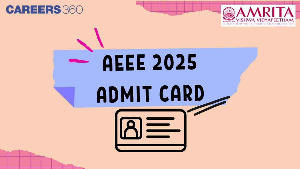 AEEE Admit Card 2025 Phase 2 - Amrita BTech Hall Ticket Download Link