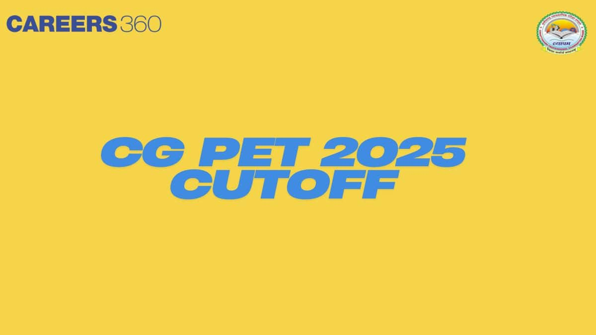 CG PET Cutoff 2025: Check Category-Wise Qualifying Marks