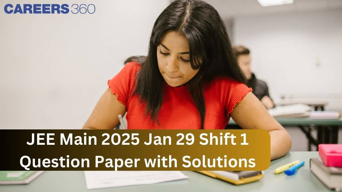 JEE Main 2025 January 29 Shift 1 Question Paper And Solutions Soon