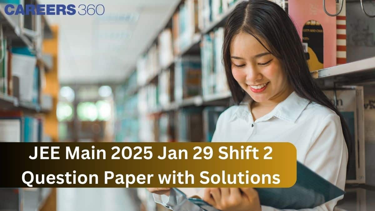 JEE Main 2025 January 29 Shift 2 Question Paper with Solutions Soon