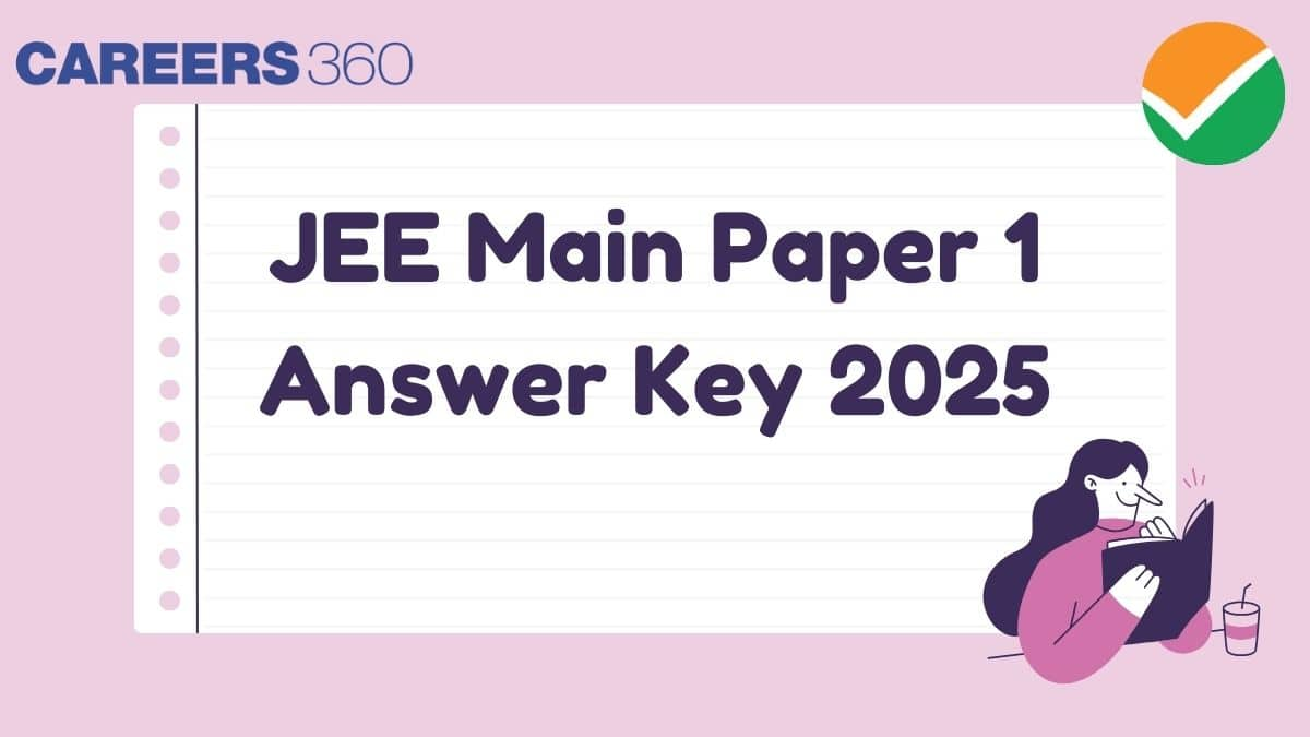 JEE Main Paper 1 Answer Key 2025 - Check Release Date, PDF Download Link