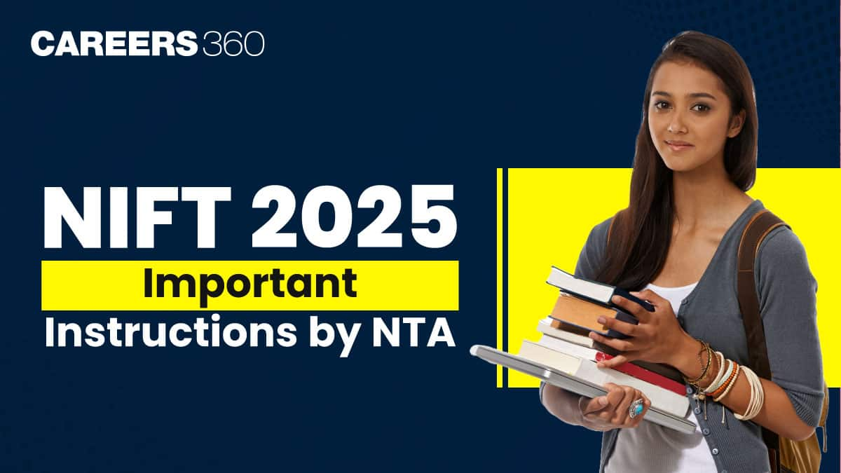 NIFT 2025 Important Instructions by NTA - Check Here