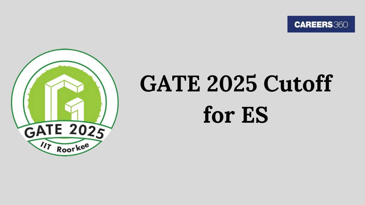 GATE 2025 Cutoff for ES (Environment Science and Engineering)