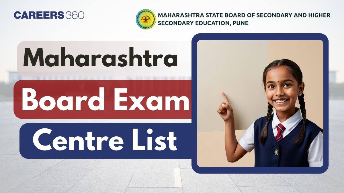 Maharashtra Board Exam Centre List 2025: Check Your HSC & SSC Exam Centers