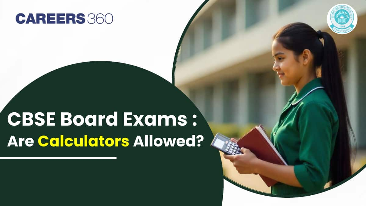 CBSE Board Exams 2025: Are Calculators Allowed?