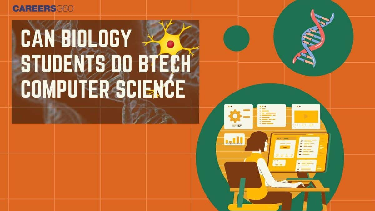 Can Biology Students Do BTech Computer Science?