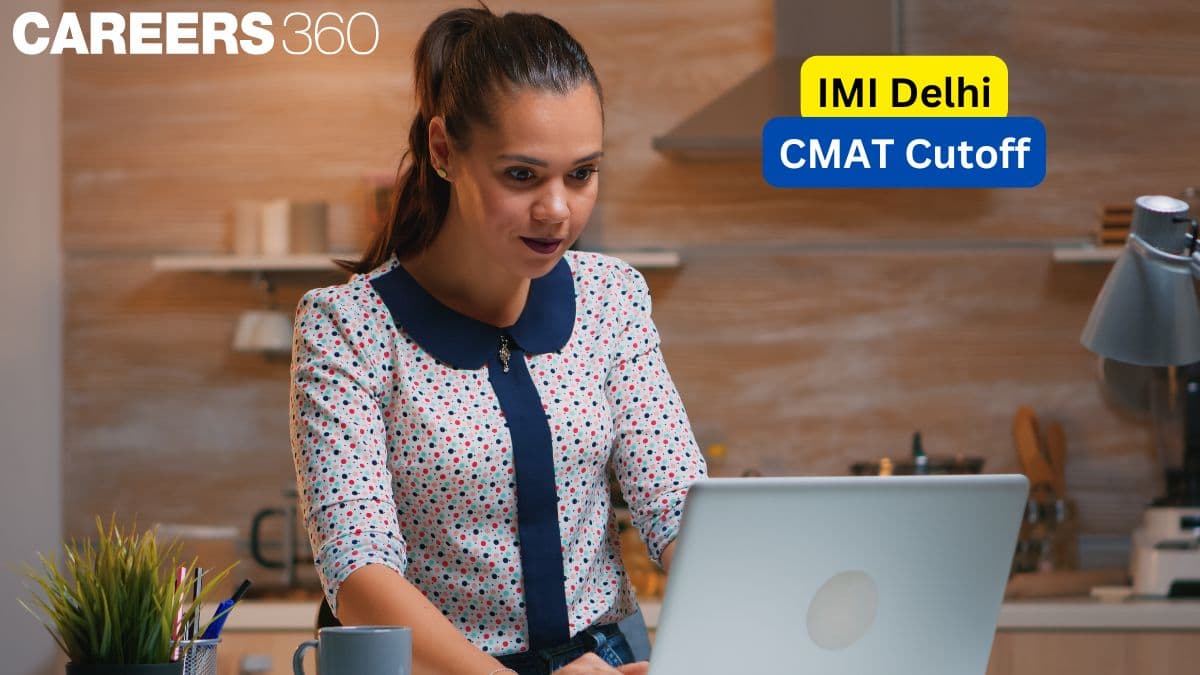 IMI Delhi CMAT Cut-off 2025: Expected Admission Marks, Selection Process