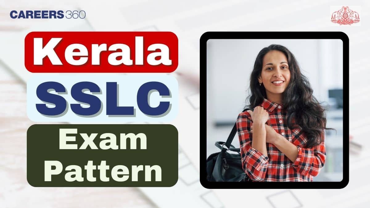 Kerala SSLC Exam Pattern 2025: Know Class 10 Marking Scheme